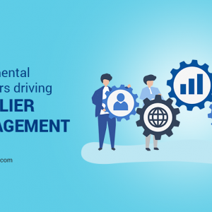 Factors Driving Supplier Management